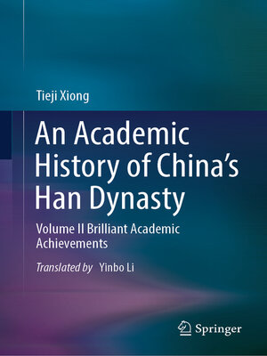 cover image of An Academic History of China's Han Dynasty, Volume 2